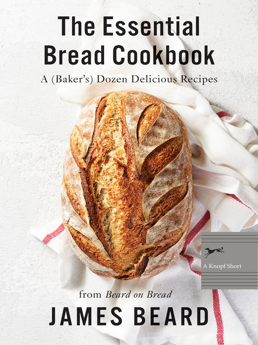 Title details for The Essential Bread Cookbook by James Beard - Wait list